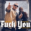 F**k You - Single (feat. Chalie Boy) - Single