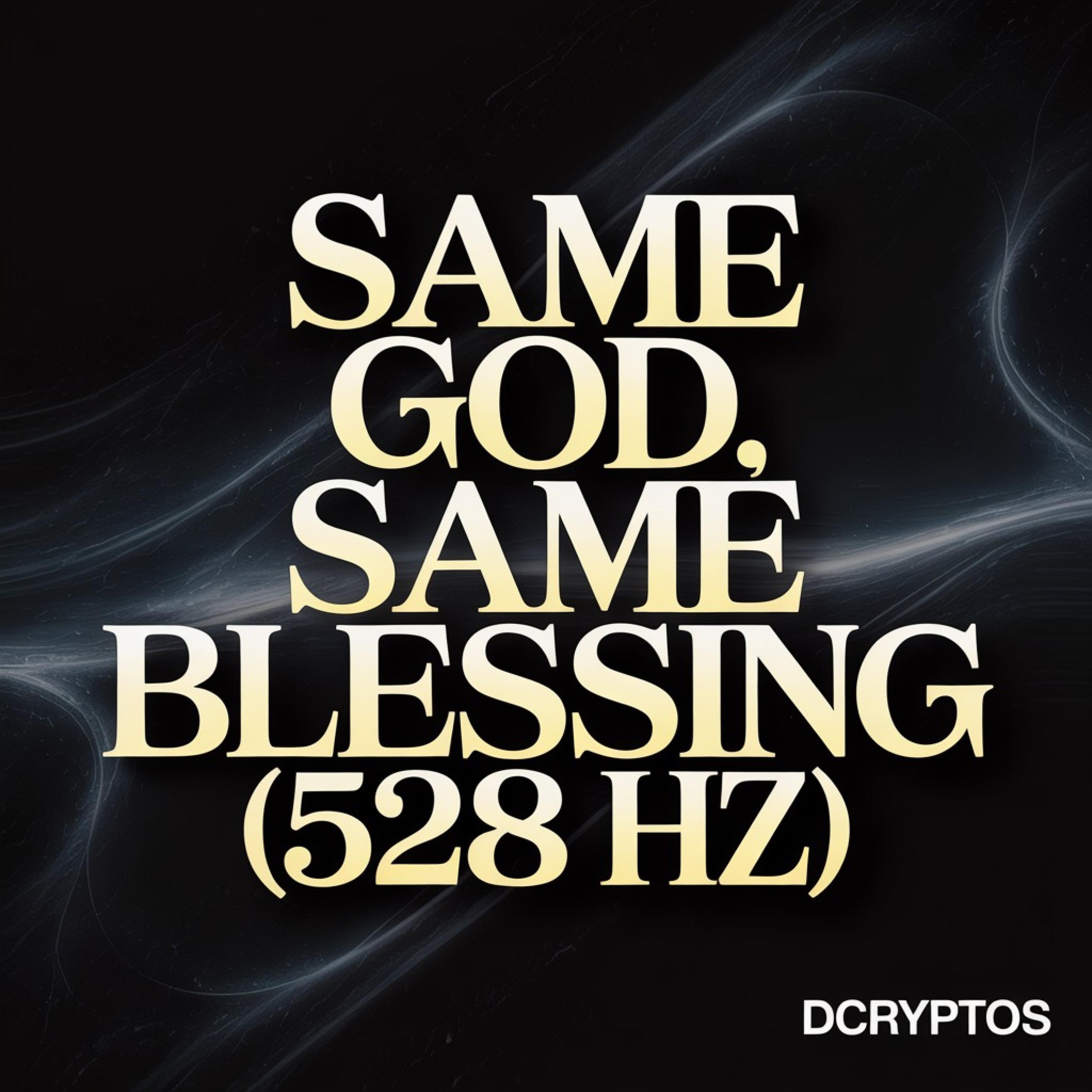 Same God, Same Blessing - Single