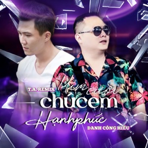 Mỉm Cười Chúc Em Hạnh Phúc (T.A Remix)