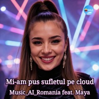 Music_AI_Romania - Mi-am pus sufletul pe cloud