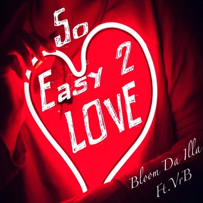 So. Easy. 2. Love. (feat. VrB) - Single