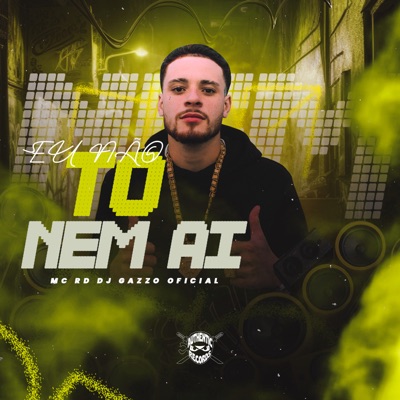 Eu Não Tô Nem Ai - Single