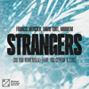 Strangers (Do You Remember) [feat. Yas Cepeda] [Extended Mix] - Francis Mercier, David Tort & Markem