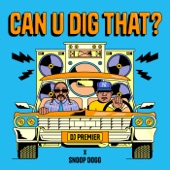 DJ Premier - Can U Dig That?