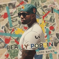 Really Poppin - Single - Ched Macke