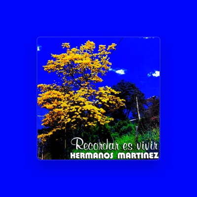 Listen to Hermanos Martínez, watch music videos, read bio, see tour dates & more!