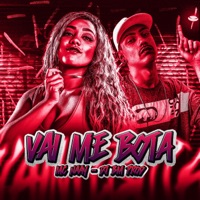 VAI ME BOTA - Single - Mc Naay & DJ BM PROD