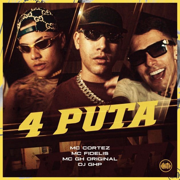 4 Puta (feat. DJ GHP) - Single — álbum de MC Cortez, Mc Fidelis