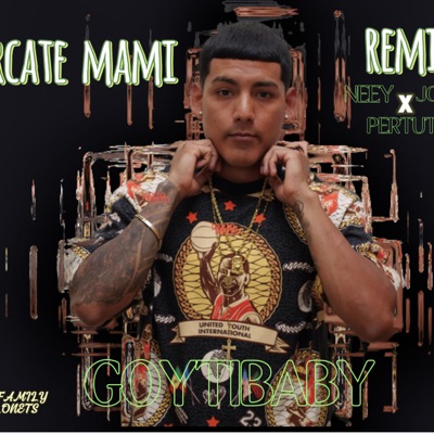 ACERCATE MAMI (feat. JOWZUEL, PERTUTTI, NEEY & CENTINELA) [OFFICIAL REMIX] - Single