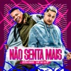 Não Senta Mais - Single