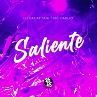 Saliente - Single - DJ daCattani & Mc Dablio