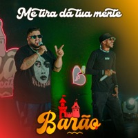 Me Tira da Tua Mente - Single - MC Barão & Mc Tocha