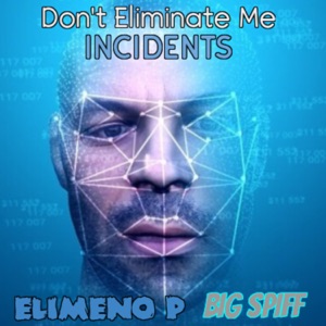 Don't Eliminate Me (feat. Speezy Beatz)