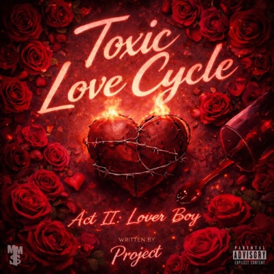 Toxic Love Cycle: Lover Boy