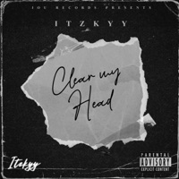 Clear My Head - Single - itzkyy