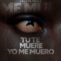 TU TE MUERE YO ME MUERO - Single - Caleta films