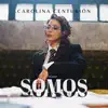 Carolina Centurión - Somos