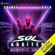Memetic Drift: Sol Arbiter, Book 4 (Unabridged) - J N Chaney & Jia Shen