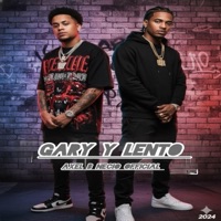 Gary y lento (feat. Necio official, Acxel B. & RN beatz) - Single - El que sabe record