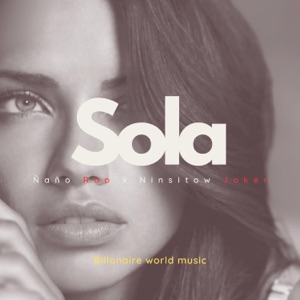 Sola (feat. Ñaño Rap, Ninsitow Joker & NJ Studios RD)