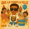 Goldi - Que Lo Cumpla Feliz
