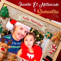 Feliz Navidad (feat. Samantha) - Single - JUANITO EL MILLONZUKI