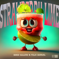 Strawberry Lime - Single - Disco Killerz & Felix Samuel