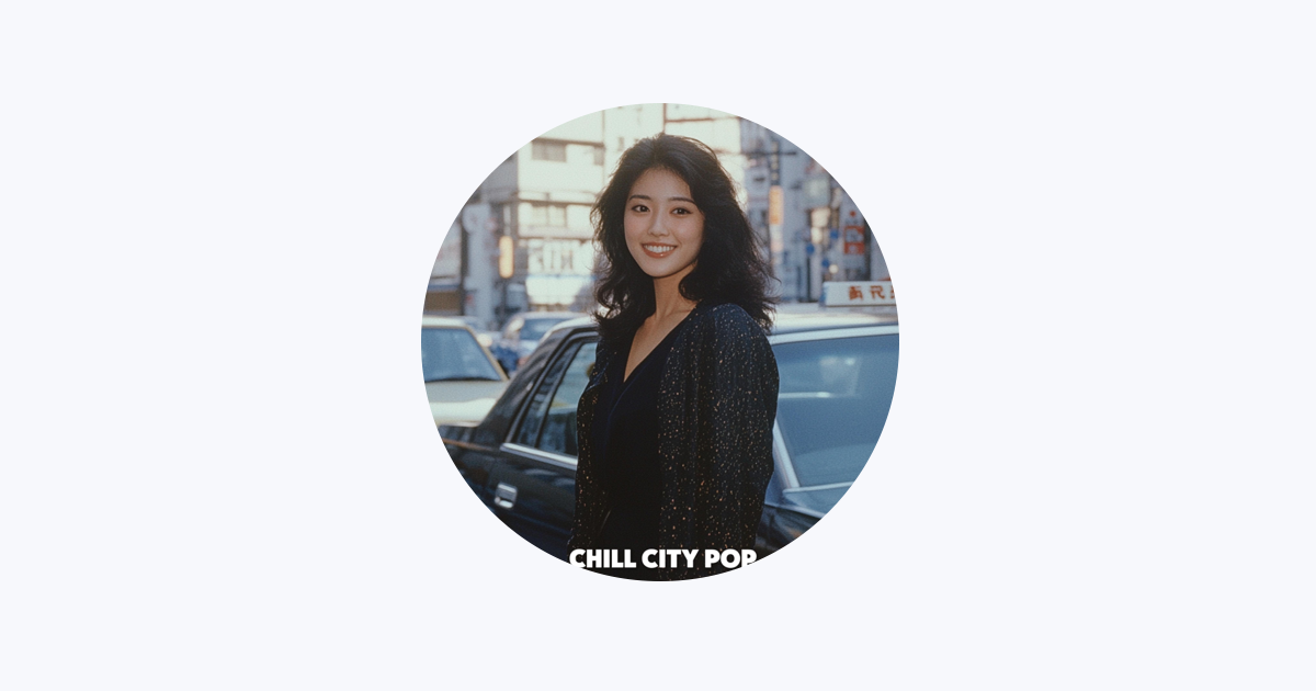 Chill City Pop - Apple Music