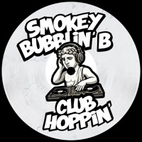 Club Hoppin' - Single - Smokey Bubblin' B
