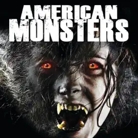 American Monsters: Werewolves, Wildmen and Sea Creatures