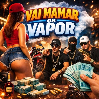 Vai Mamar Os Vapor (feat. MC GB DA SERRA, MC BOBILOCO, MC PEDRIN DO ENGENHA & MC BEATRIZ) - Single