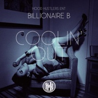 Coolin Out - Single - Billionaire B