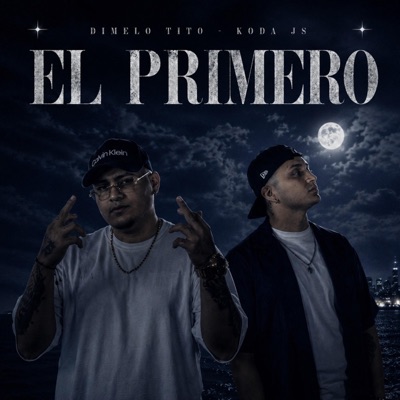 EL PRIMERO (feat. Koda Js) - Single