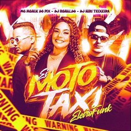 EI MOTO TAXI (ELETROFUNK) Mc Monik do pix, DJ Ronaldo & Dj Iuri Teixeira