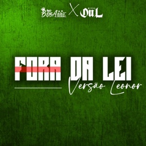 Fora da Lei (Versão Leonor)