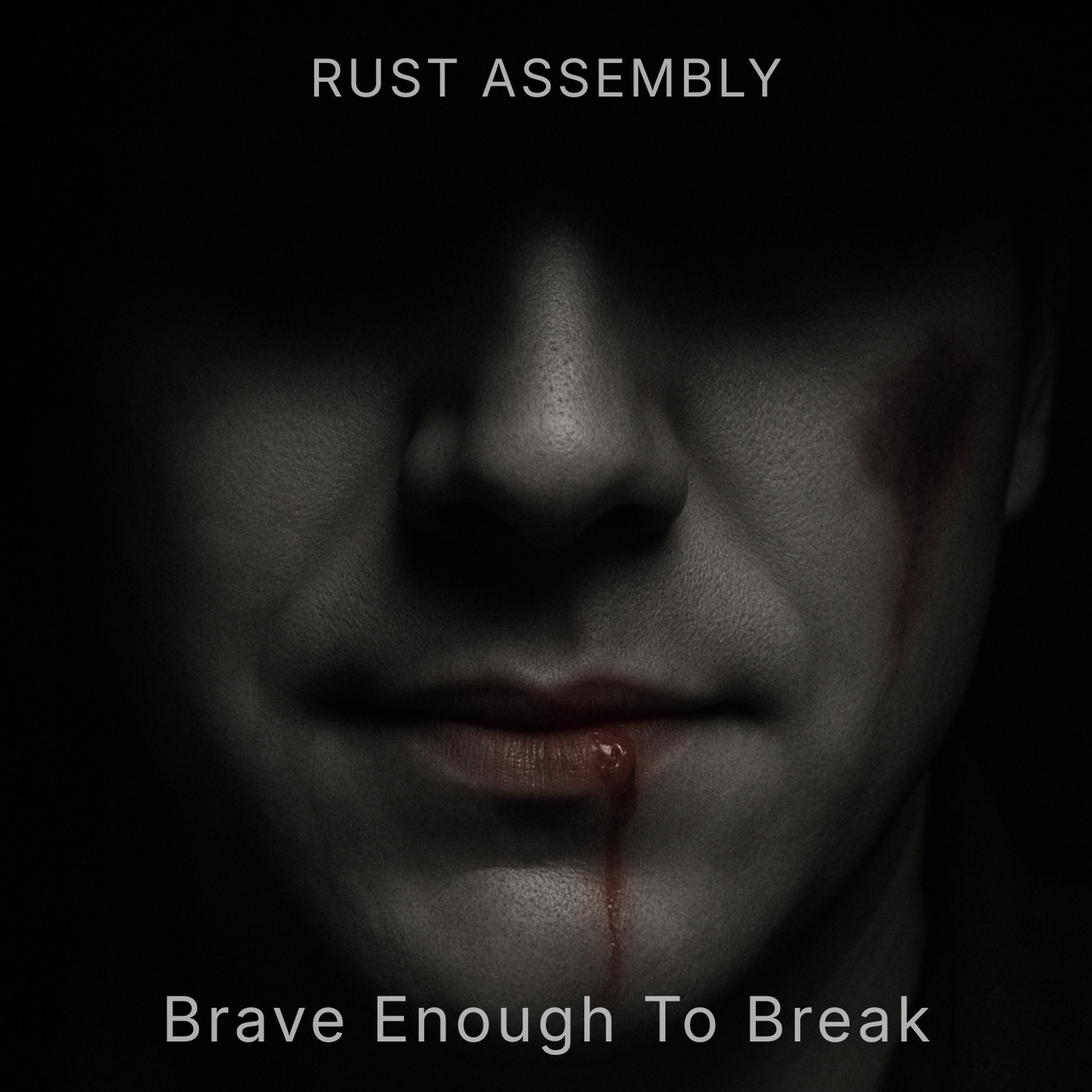 Rust Assembly - Brave Enough To Break