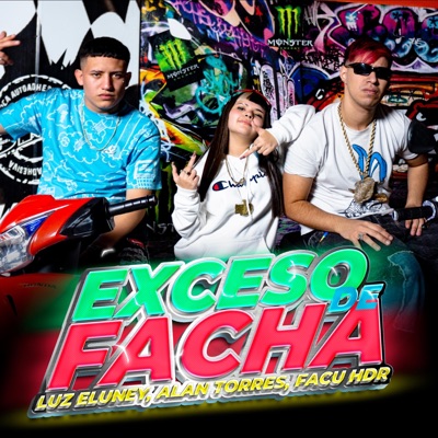 Exceso de facha (feat. HDR, Alan Torres & Dinero en el beat) - Single