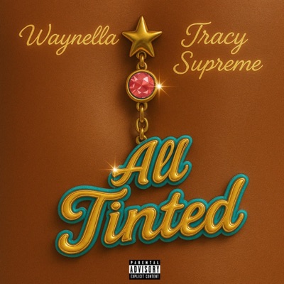 All Tinted (feat. Tracy Supreme) - Single