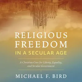 Religious Freedom in a Secular Age