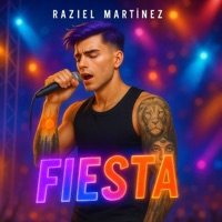 Fiesta - Single - Raziel Martinez
