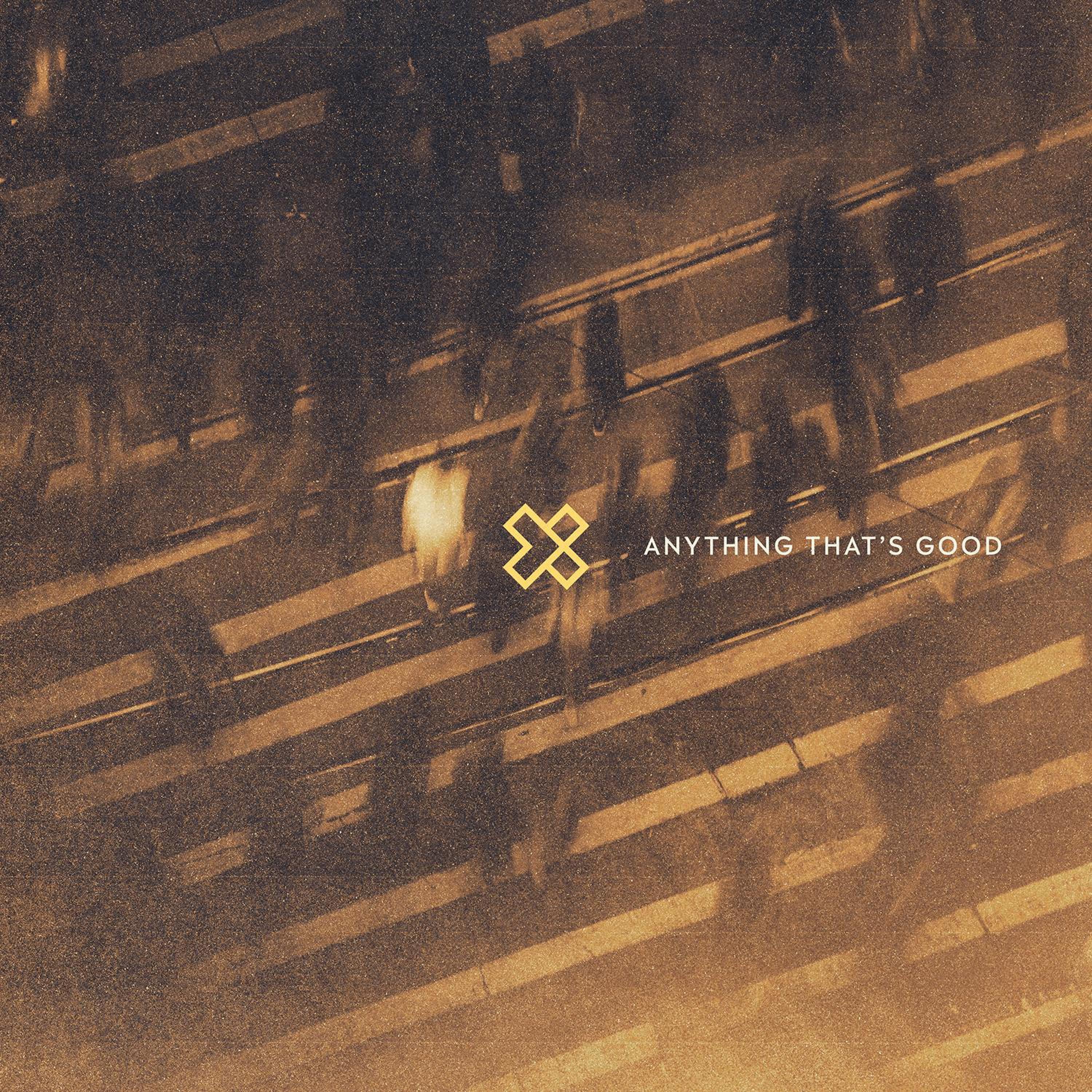 Anything That's Good - EP