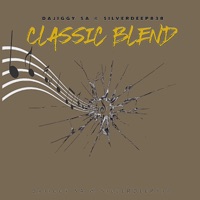 Classic Blend - Single - Silverdeep838 & DaJiggySA