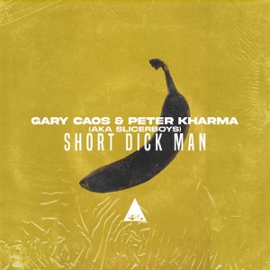 Short Dick Man - Single