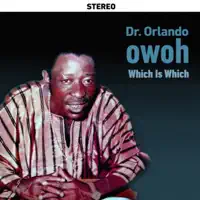 Which Is Which, Side 1 — Dr. Orlando Owoh
