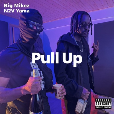 Pull Up (feat. N2V Yama) - Single