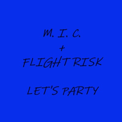 Let's Party (feat. M. I. C.) - Single