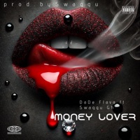 Money Lover (feat. Swaggu Gh) - Single - Dade Flava