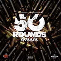 50 Rounds (feat. Semii don) - Single - IWaata