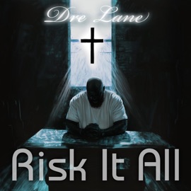 Risk It All Dre Lane