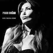 Gel Bana Sor - Pınar Doğan